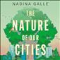 NAI Book Club — The Nature of Our Cities
