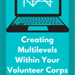 Creating Multilevels within your Volunteer Corps