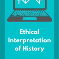 Ethical Interpretation Of History